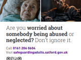 Salford Safeguarding Adults Board poster. A purple header reads: “Working together to prevent abuse and neglect.” Four photos of adults: one person in a wheelchair outdoors, a man with Downs Syndrome using a phone, an old lady in bed, a thin older man in dim light. It says: “Are you worried about somebody being abused or neglected? Don’t ignore it. Call 0161 206 0604" and “Visit safeguardingadults.salford.gov.uk.” A QR code says “Scan me for more info.” A footer reads: “Trust your instincts – we can help.”